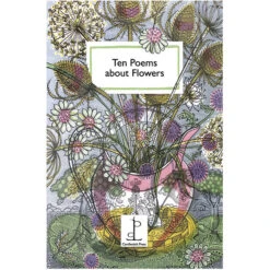 Central Poetry Instead Of A Card - Ten Poems About Flowers