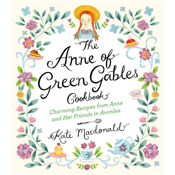 Gardners The Anne Of Green Gables Cookbook 1 Gardners The Anne Of Green Gables Cookbook