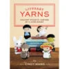 GBS/TBS Literary Yarns: Crochet Projects Inspired By Classic Books