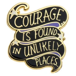 Faire Courage Is Found In Unlikely Places Lapel Pin