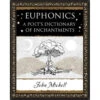 Central Euphonics: A Poet's Dictionary Of Sounds