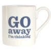 TLGC Go Away I'm Thinking Bone China Mug