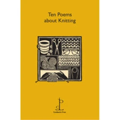 Central Poetry Instead Of A Card - Ten Poems About Knitting
